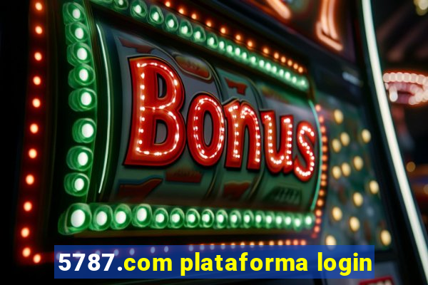 5787.com plataforma login